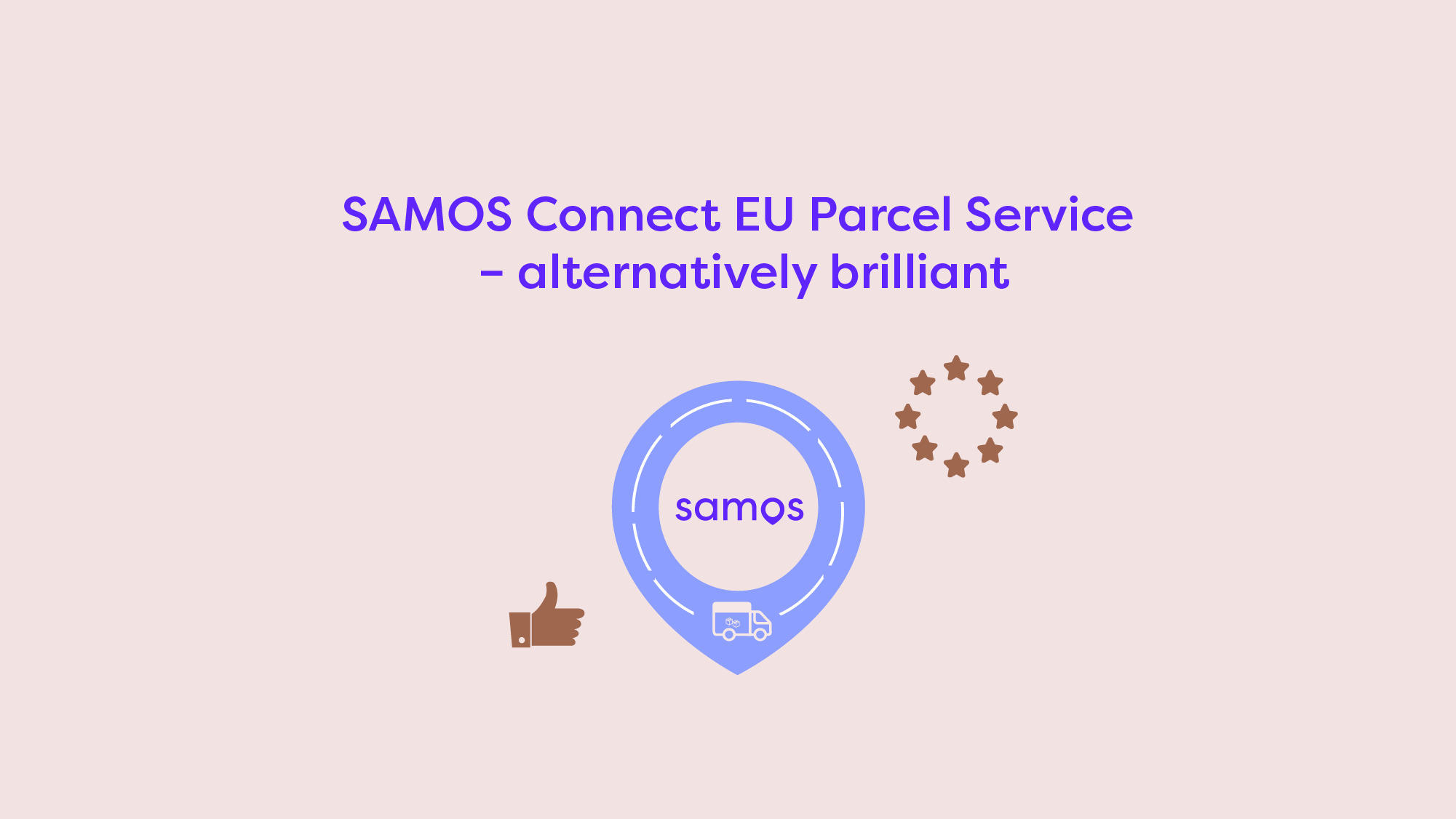 SAMOS Connect EU Parcel Service - alternatively brilliant