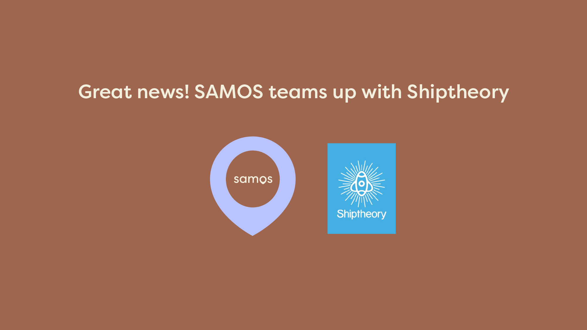 Great news! SAMOS teams up with Shiptheory