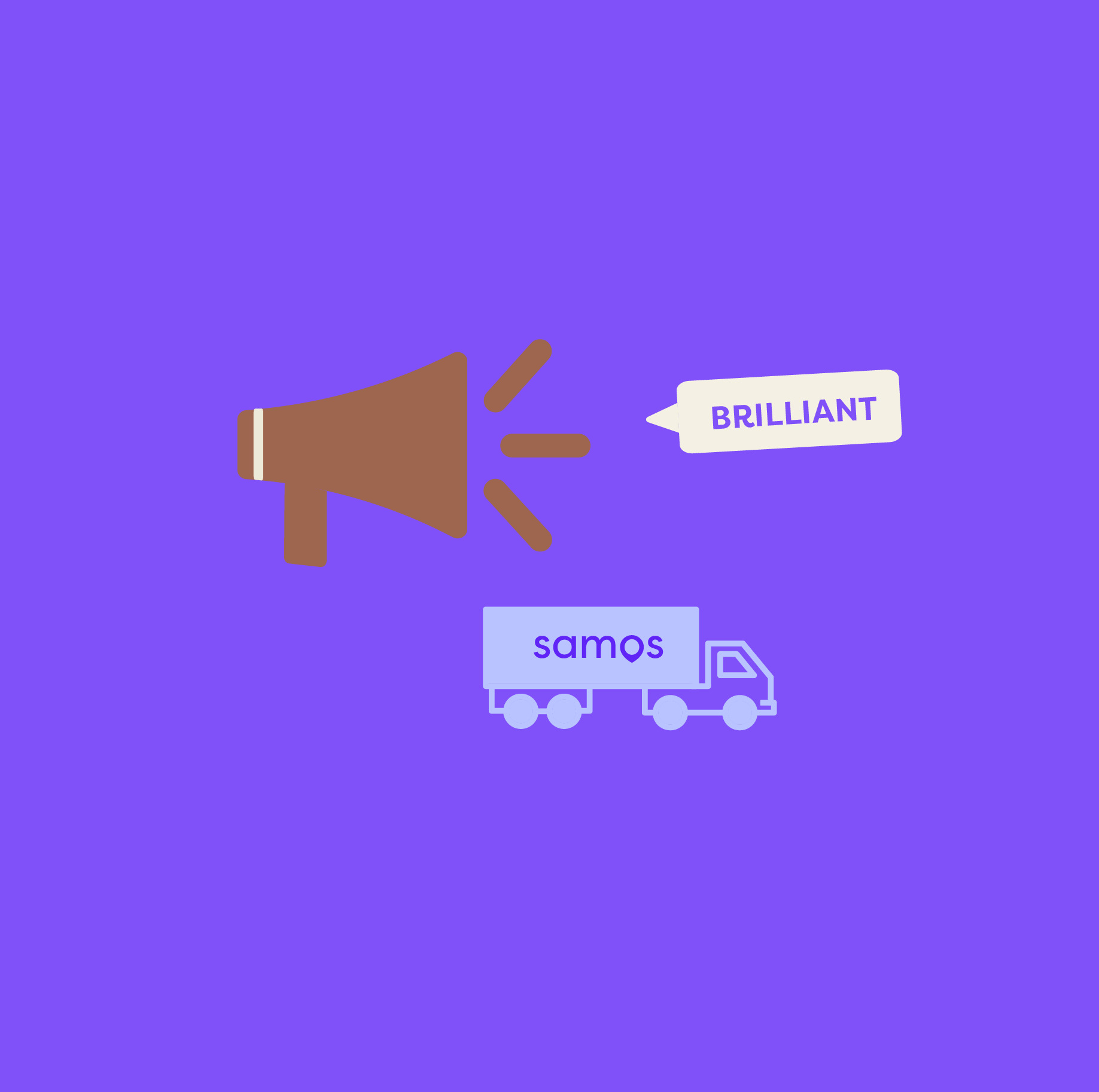 Speaker phone saying brilliant and a SAMOS truck